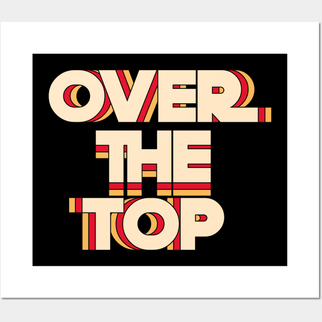 OVER THE TOP - ARMWRESTLING MOVIE Wall Art by Thom ^_^